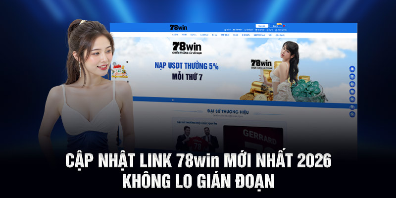 Cập nhật link 78WIN mới nhất 2026 – Không lo gián đoạn