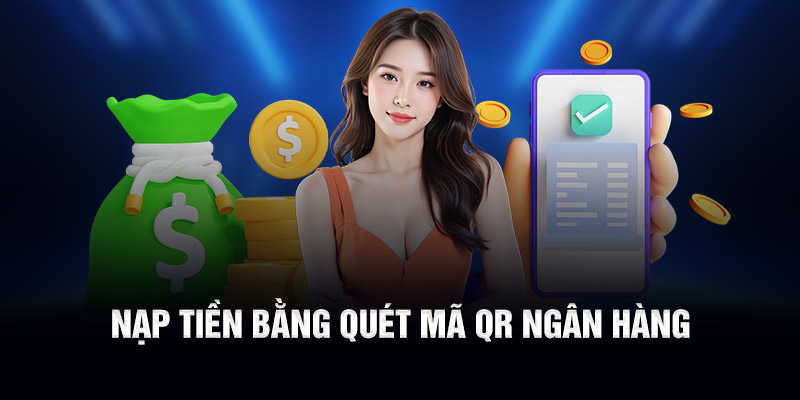 Nạp tiền bằng quét mã QR ngân hàng