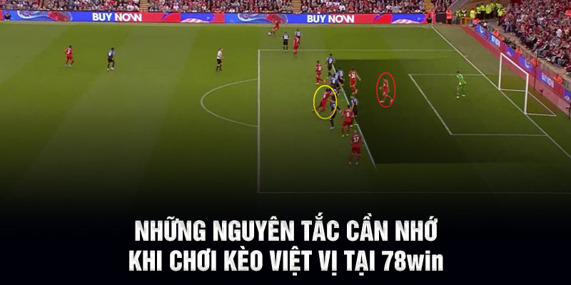 Những nguyên tắc cần nhớ khi chơi kèo việt vị tại 78WIN